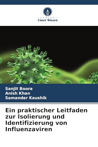 Ein praktischer Leitfaden zur Isolierung und Identifizierung von Influenzaviren