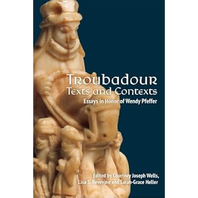 Troubadour Texts and Contexts