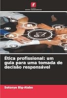 Ética profissional: um guia para uma tomada de decisão responsável 6209371175 Book Cover