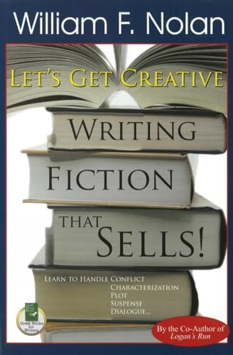 Let's Get Creative!: Writing Fiction That Sells