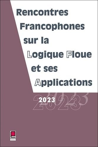LFA 2023 - Rencontres francophones sur la Logique Floue et ses Applications