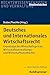 Produktbild Deutsches und Internationales Wirtschaftsrecht: Grundzüge des Wirtschaftsprivat-, Wirtschaftsverwaltungs- und Wirtschaftsstrafrechts (Studienbücher Rechtswissenschaft)
