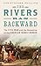 The Rivers Ran Backward: The Civil War and the Remaking of the American Middle Border