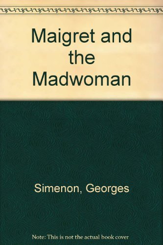 Maigret and the Madwoman B002C0TIC2 Book Cover