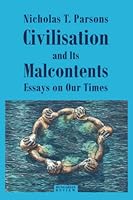CIVILISATION AND ITS MALCONTENTS 9638621745 Book Cover