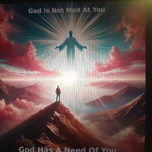 Episode 2 - God Is Not Mad At You