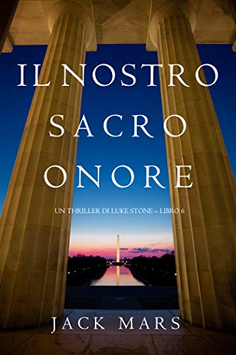 Jack Mars - Il nostro sacro onore (2020)