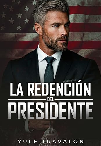La redención del presidente (Spanish Edition)