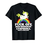 Non-Hodgkin Lymphoma Survivor | Fuck Non-Hodgkin Lymphoma T-Shirt