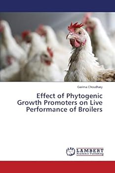 Paperback Effect of Phytogenic Growth Promoters on Live Performance of Broilers Book