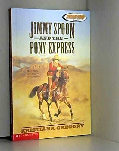 Jimm Spoon and the Pony Express B00374WNI8 Book Cover
