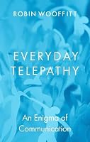 Everyday Telepathy: An Enigma of Communication 1836393490 Book Cover