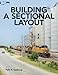 Building a Sectional Layout (Model Railroad Books)