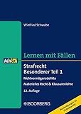  Strafrecht Besonderer Teil 1: Nichtvermögensdelikte - Materielles Recht & Klausurenlehre, Lernen mit Fällen (AchSo!)