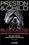 douglas preston der codex  BLOODLESS - Grab des Verderbens: Ein neuer Fall für Special Agent Pendergast. Thriller (Ein Fall für Special Agent Pendergast 20)
