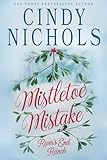 Mistletoe Mistake (River's End Ranch Book 35)