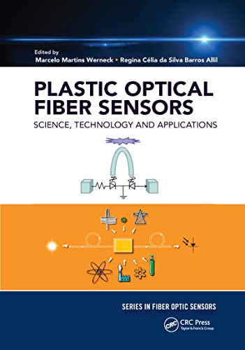 Plastic Optical Fiber Sensors (Series in Fiber Optic Sensors)