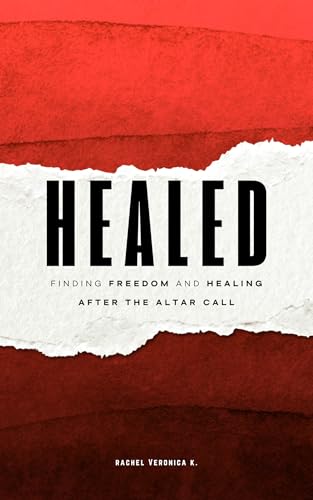 HEALED : From Brokenness to Wholeness: A Step-by-Step Journey to Inner Healing. (English Edition)