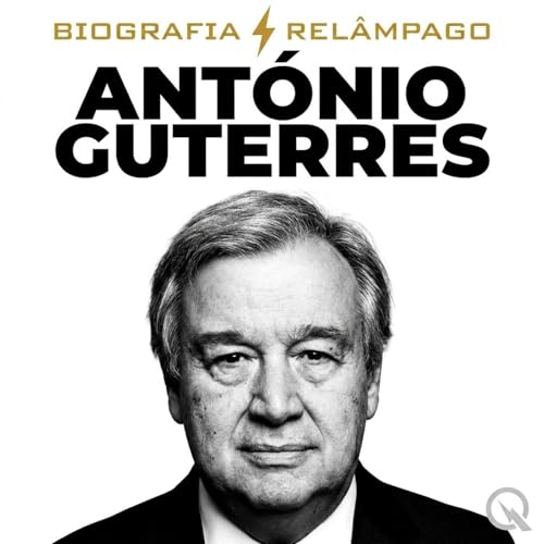Couverture de Ant&oacute;nio Guterres - Biografia Rel&acirc;mpago