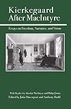 Kierkegaard After MacIntyre: Essays on Freedom, Narrative, and Virture