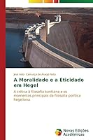 A Moralidade e a Eticidade em Hegel 3639744950 Book Cover