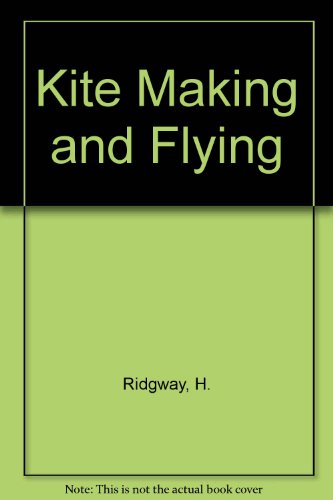 Kite Making and Flying 020962356X Book Cover