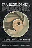  Transcendental Magic: Its Doctrine and Ritual