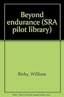 Beyond endurance (SRA pilot library) B0007HPMEK Book Cover