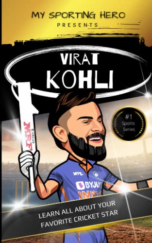 My Sporting Hero: Virat Kohli - Biography for Ages 9-12