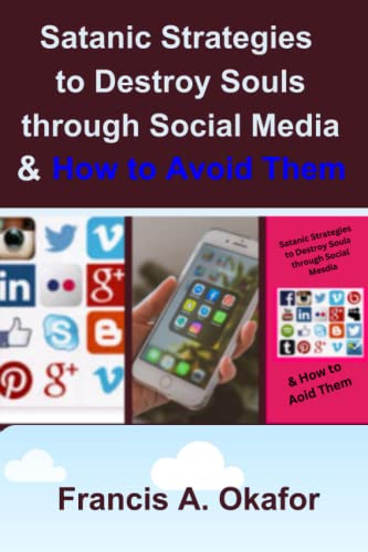 Satanic Strategies To Destroy Souls Through Social Media & How To Avoid Them