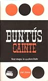Buntus Cainte Ceim a Tri: First Steps in Spoken Irish, Part Three (Buntus Cainte, Part Three [Book Three])