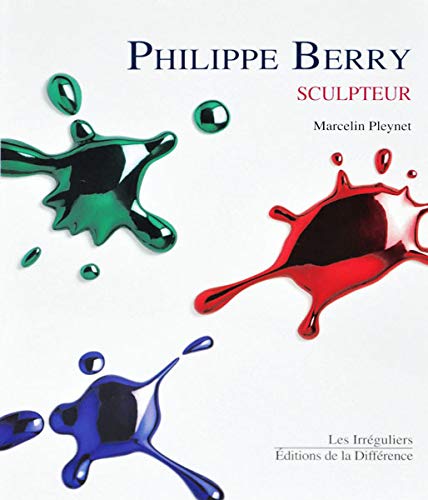 Télécharger Philippe Berry : Sculpteur Gratuit