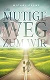 Cover zum Buch Der mutige Weg zum Wir