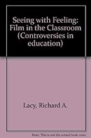 Seeing With Feeling: Film in the Classroom 0721655904 Book Cover