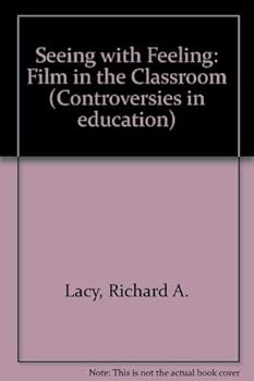 Paperback Seeing With Feeling: Film in the Classroom Book
