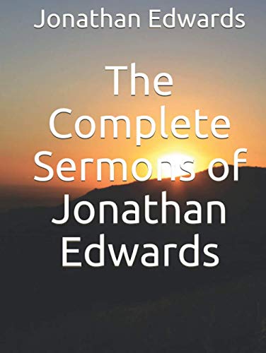 Preisvergleich Produktbild The Complete Sermons of Jonathan Edwards