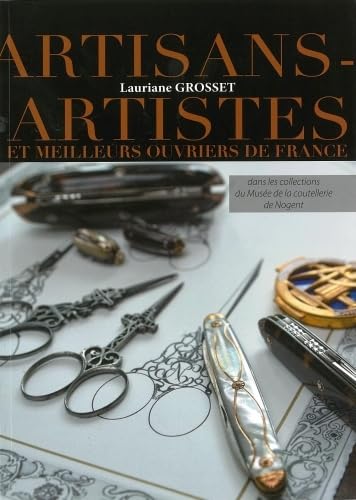 Les artisans-artistes et les meilleurs ouvriers de...