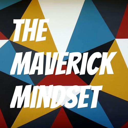 Couverture de The Maverick Mindset: Unconventional Strategies for Business Success