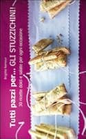 Tutti pazzi per... gli stuzzichini! 8865201908 Book Cover