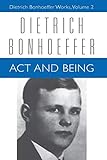 Act and Being: Transcendental Philosophy and Ontology in Systematic Theology (Dietrich Bonhoeffer Works, Vol. 2): Volume 2