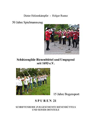 50 Jahre Spielmannszug - 15 Jahre Bogensport (German Edition)