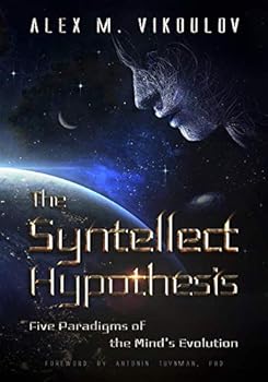 Hardcover "The Syntellect Hypothesis: Five Paradigms of the Mind's Evolution" Book
