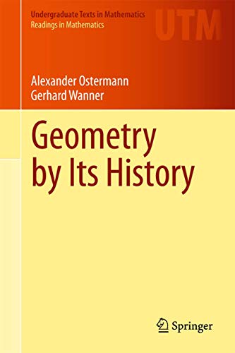 Geometry by Its History (Readings in Mathematics)
