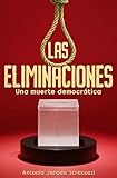 eliminador 12v 6a  Las Eliminaciones: Una muerte democrática