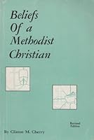 The Beliefs of a Methodist Christian: Theology in Plain Language for Youth and Adults B0007EUN42 Book Cover