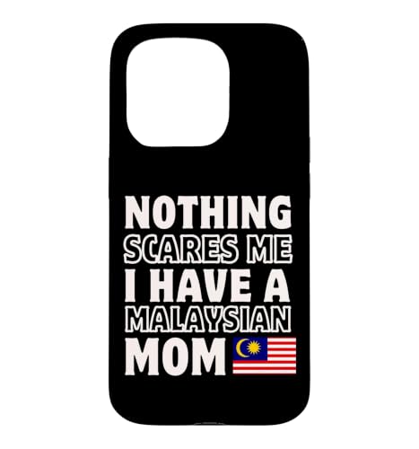 Nothing Scares Me Have Malaysian Mom ��̓� �X�}�z�P�[�X iPhone 15 Pro �p