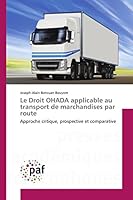 Le Droit Ohada Applicable Au Transport de Marchandises Par Route 3841635806 Book Cover