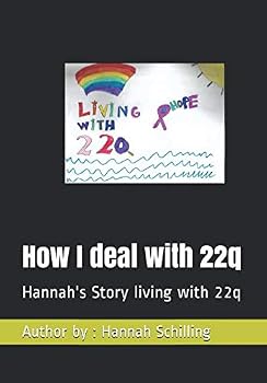 How I deal with 22q: Hannah's Story living with 22q (0)