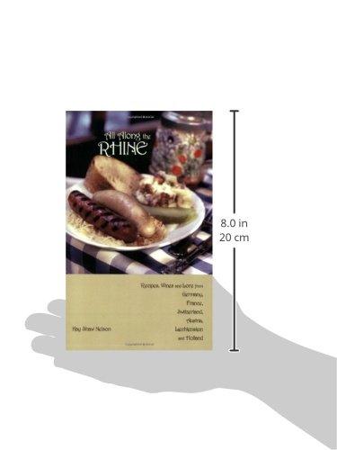 All Along The Rhine: Recipes, Wines And Lore From Germany, France, Switzerland, Austria, Liechtenstein And Holland #TOP2
