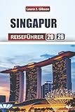 SINGAPUR REISEFÜHRER 2026: Entdecken Sie die wichtigsten Attraktionen, versteckten Schätze, lokale Speisen, Routen und kulturelle Erlebnisse für Erstbesucher
